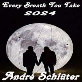 ANDRÉ SCHLÜTER - EVERY BREATH YOU TAKE (2024)